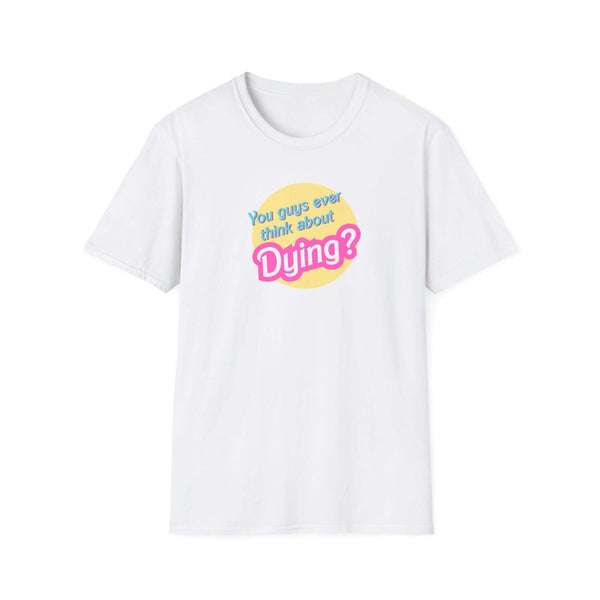 Barbie Think About Dying T-Shirt