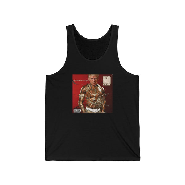 Trump Get Rich Or Die Trying 50 Cent Tank Top