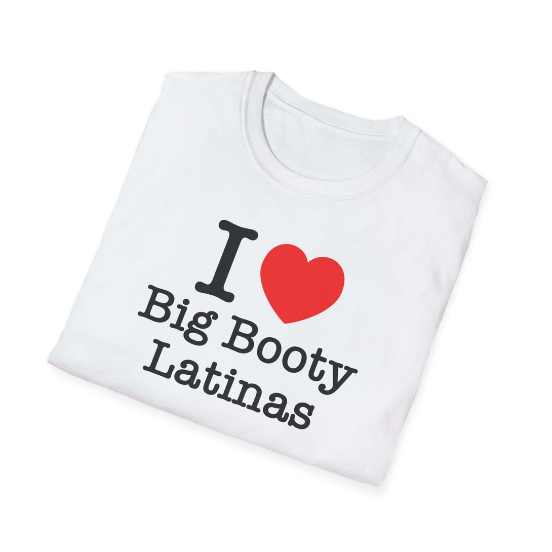 Big Booty Latinas T-Shirt
