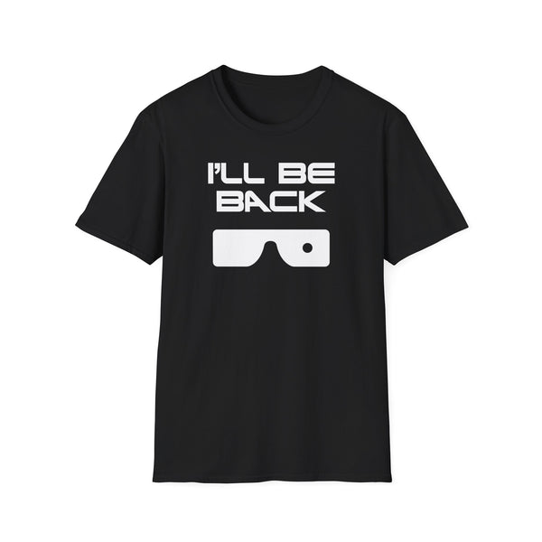 I'll Be Back T-Shirt
