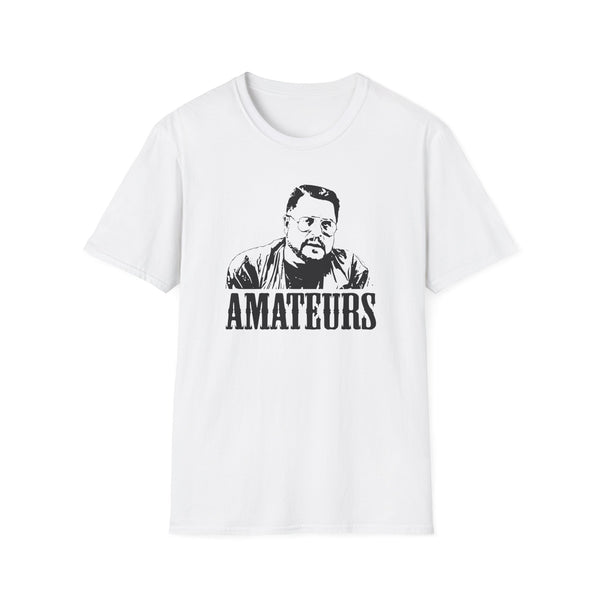 Amateurs T-Shirt