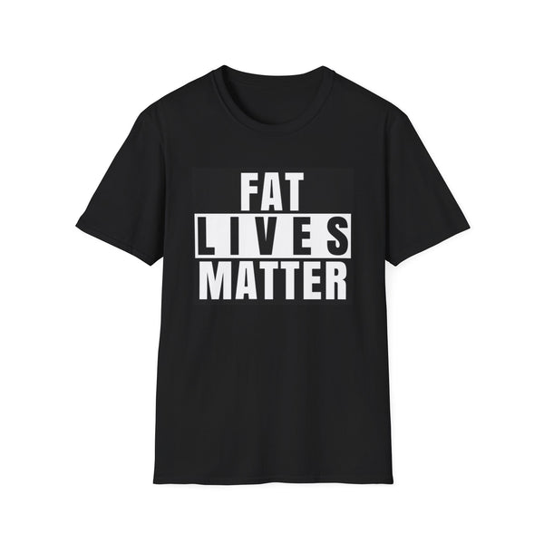 Fat Lives Matter T-Shirt