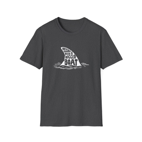 You're Gonna Need a Bigger Boat T-Shirt